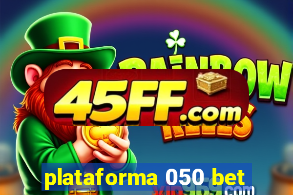 plataforma 050 bet